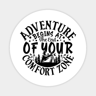 adventure begins at the end of your Comfort zone Magnet